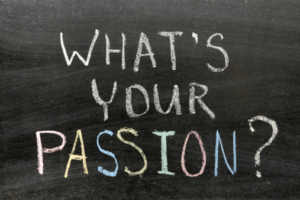 What's Your Passion written on a chalkboard